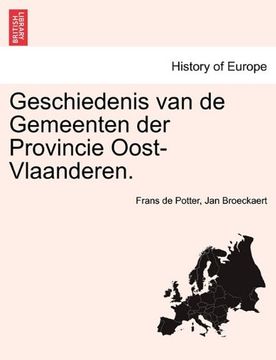 portada Geschiedenis van de Gemeenten der Provincie Oost-Vlaanderen. (Dutch Edition)