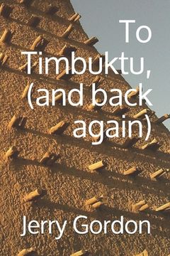 portada To Timbuktu, (and back again) (en Inglés)