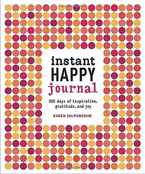 portada Instant Happy Journal: 365 Days of Inspiration, Gratitude, and joy (in English)