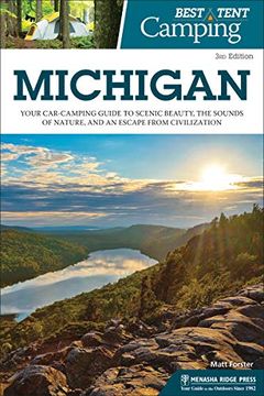 portada Best Tent Camping: Michigan: Your Car-Camping Guide to Scenic Beauty, the Sounds of Nature, and an Escape From Civilization 