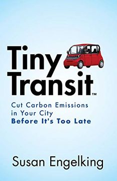 portada Tiny Transit: Cut Carbon Emissions in Your City Before It's too Late 