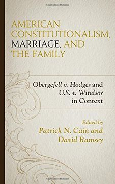 portada American Constitutionalism, Marriage, and the Family: Obergefell v. Hodges and U.S. v. Windsor in Context