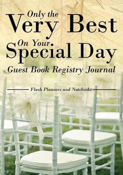 portada Only the Very Best On Your Special Day Guest Book Registry Journal (en Inglés)