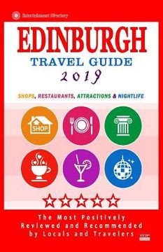 portada Edinburgh Travel Guide 2019: Shops, Restaurants, Attractions and Nightlife (City Travel Guide 2019) (en Inglés)