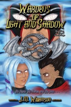 portada Wardens of Light and Shadow: Book One of the Dracus Saga (in English)