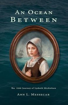 portada An Ocean Between: The 1646 Journey of Lysbeth Michielsen (en Inglés)