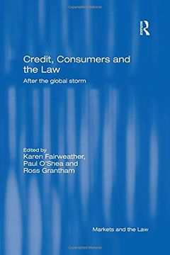 portada Credit, Consumers and the Law: After the global storm (Markets and the Law)