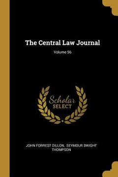 portada The Central Law Journal; Volume 56 (en Inglés)