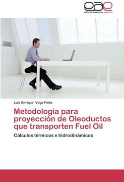 portada Metodología para proyección de Oleoductos que transporten Fuel Oil: Cálculos térmicos e hidrodinámicos