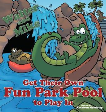 portada Walter and Mike Get their Own Fun Park Pool to Play In (en Inglés)