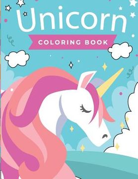 portada Unicorn Coloring Book: unicorn coloring book for kids & toddlers - activity books for preschooler (en Inglés)