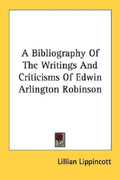 portada a bibliography of the writings and criticisms of edwin arlington robinson (in English)
