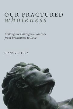 portada Our Fractured Wholeness (in English)
