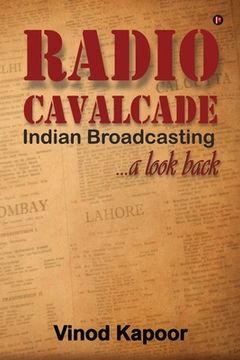 portada Radio Cavalcade: Indian Broadcasting ...A Look Back (en Inglés)