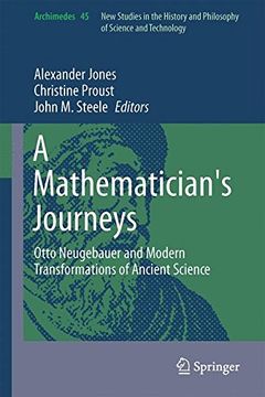 portada A Mathematician's Journeys: Otto Neugebauer and Modern Transformations of Ancient Science (Archimedes)