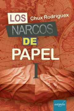 portada Los Narcos de Papel i (in Spanish)
