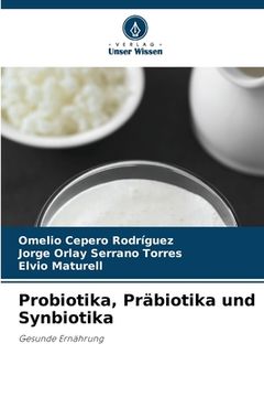 portada Probiotika, Präbiotika und Synbiotika (en Alemán)