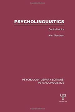 portada Psycholinguistics (Ple: Psycholinguistics): Psycholinguistics): Central Topics (Psychology Library Editions: Psycholinguistics): (en Inglés)