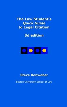 portada The Law Student's Quick Guide to Legal Citation, 3d edition (en Inglés)