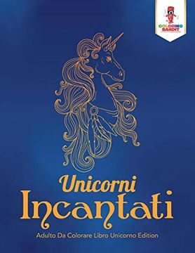 portada Unicorni Incantati: Adulto da Colorare Libro Unicorno Edition 
