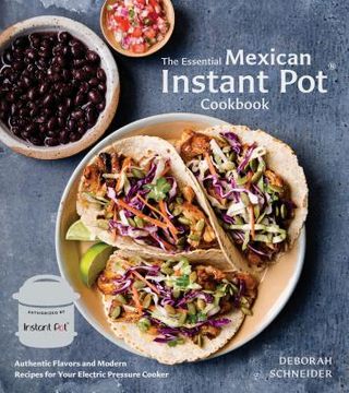portada The Essential Mexican Instant pot Cookbook: Authentic Flavors and Modern Recipes for Your Electric Pressure Cooker (in English)