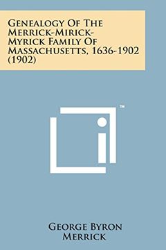 portada Genealogy of the Merrick-Mirick-Myrick Family of Massachusetts, 1636-1902 (1902)