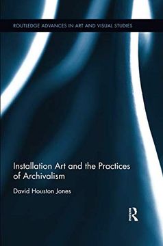 portada Installation Art and the Practices of Archivalism (en Inglés)