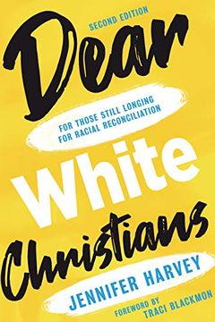 portada Dear White Christians: For Those Still Longing for Racial Reconciliation (Prophetic Christianity) (en Inglés)