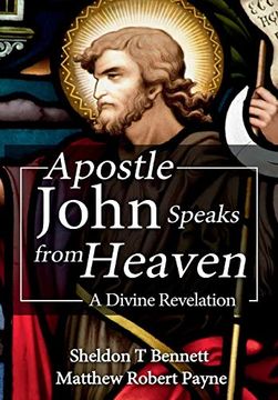 portada Apostle John Speaks From Heaven: A Divine Revelation (en Inglés)
