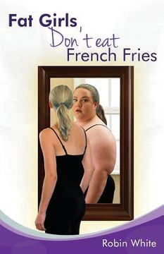 portada fat girls don't eat french fries (en Inglés)