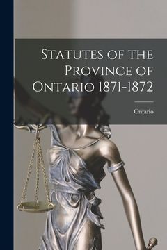 portada Statutes of the Province of Ontario 1871-1872 (in English)