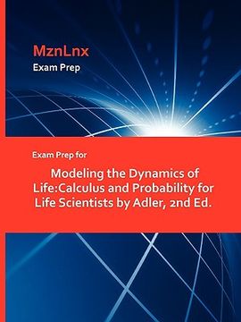 portada exam prep for modeling the dynamics of life: calculus and probability for life scientists by adler, 2nd ed.