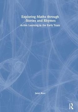 portada Exploring Maths Through Stories and Rhymes: Active Learning in the Early Years (in English)