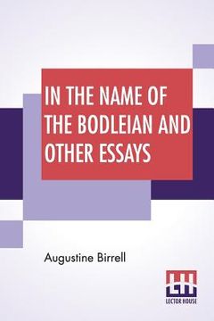 portada In The Name Of The Bodleian And Other Essays (en Inglés)