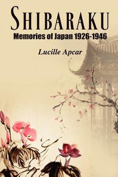 portada shibaraku: memories of japan 1926-1946 (in English)