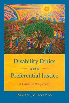 portada Disability Ethics and Preferential Justice: A Catholic Perspective (en Inglés)
