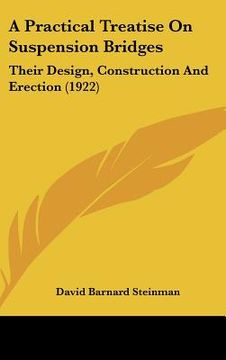 portada a practical treatise on suspension bridges: their design, construction and erection (1922)