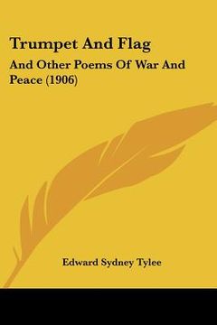 portada trumpet and flag: and other poems of war and peace (1906) (en Inglés)