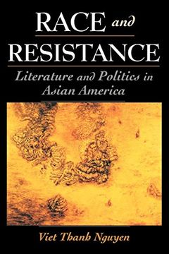 portada Race and Resistance: Literature and Politics in Asian America (Race and American Culture) (en Inglés)