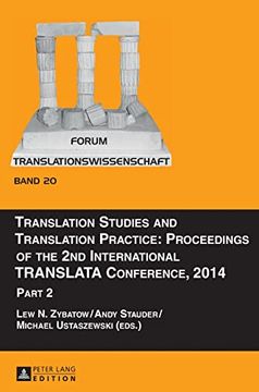 portada Translation Studies and Translation Practice Proceedings of the 2nd International Translata Conference, 2014 Part 2 Forum Translationswissenschaft