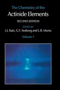 portada The Chemistry of the Actinide Elements: Volume 1 (en Inglés)