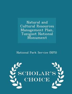 portada Natural and Cultural Resources Management Plan, Tuzigoot National Monument - Scholar's Choice Edition (en Inglés)