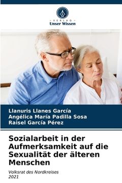 portada Sozialarbeit in der Aufmerksamkeit auf die Sexualität der älteren Menschen (en Alemán)