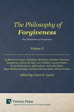 portada Philosophy of Forgiveness - Volume ii: New Dimensions of Forgiveness (Vernon Series in Philosophy of Forgiveness) (en Inglés)