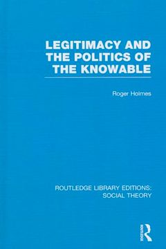 portada Legitimacy and the Politics of the Knowable (in English)
