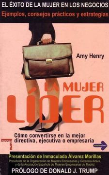 portada La Mujer Líder (Cómo Convertirse en la Mejor Directiva, Ejectutiva o Empresaria) (in Spanish)