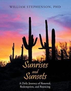 portada Sunrises and Sunsets: A Daily Journey of Renewal, Redemption, and Rejoicing (in English)