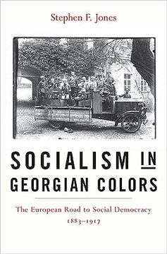 portada socialism in georgian colors: the european road to social democracy, 1883-1917 (en Inglés)