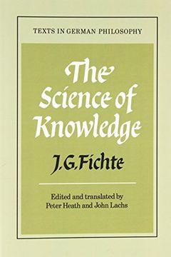 portada The Science of Knowledge Paperback: With the First and Second Introductions: With First & Second Introductions (Texts in German Philosophy) (in English)