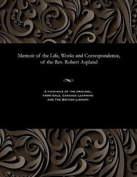 portada Memoir of the Life, Works and Correspondence, of the Rev. Robert Aspland